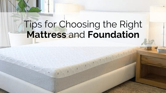 Right Mattress and Foundation